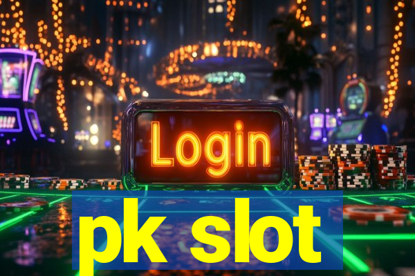 pk slot