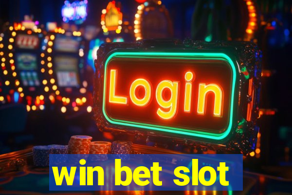 win bet slot