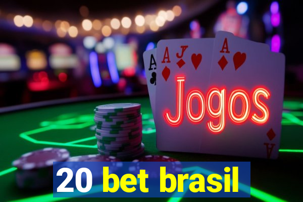 20 bet brasil