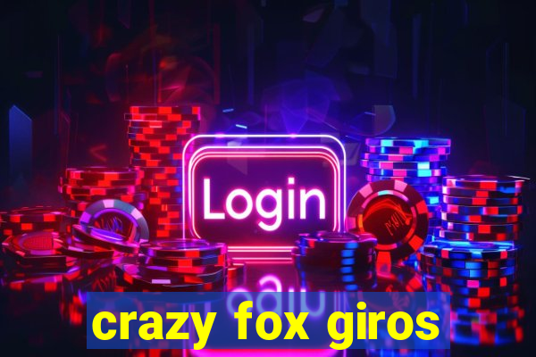 crazy fox giros