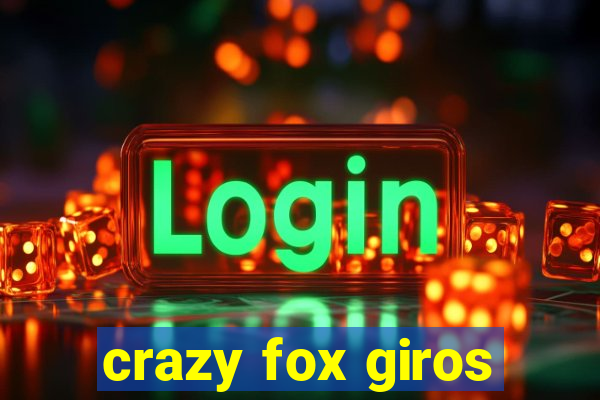 crazy fox giros