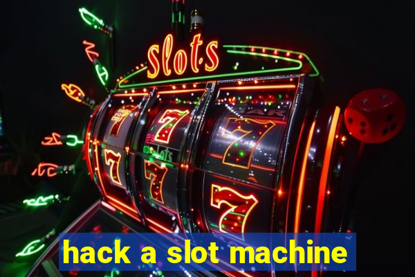 hack a slot machine