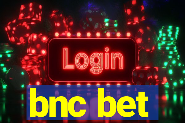 bnc bet