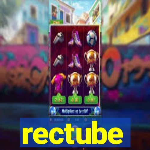 rectube