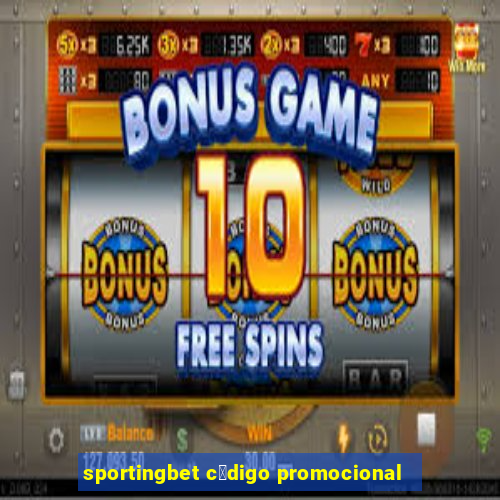 sportingbet c贸digo promocional