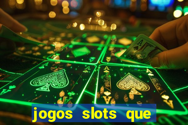 jogos slots que pagam de verdade