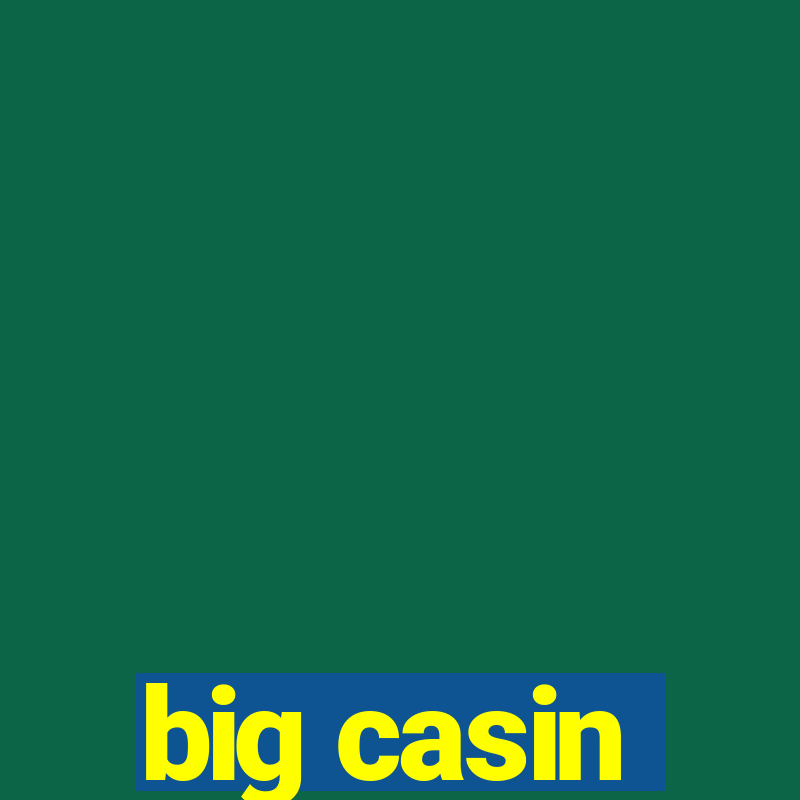 big casin