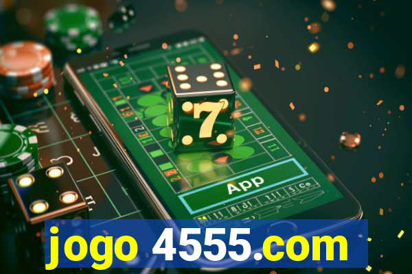 jogo 4555.com