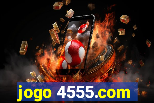 jogo 4555.com