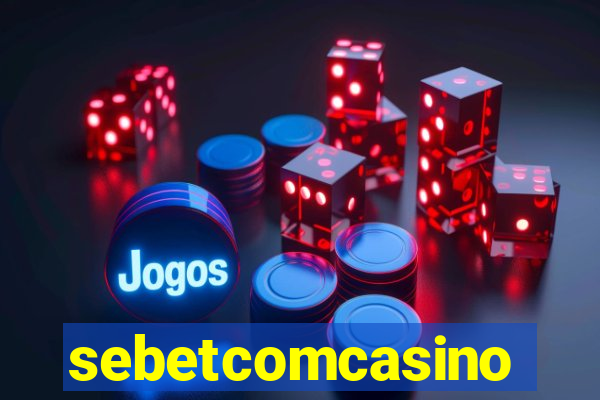 sebetcomcasino