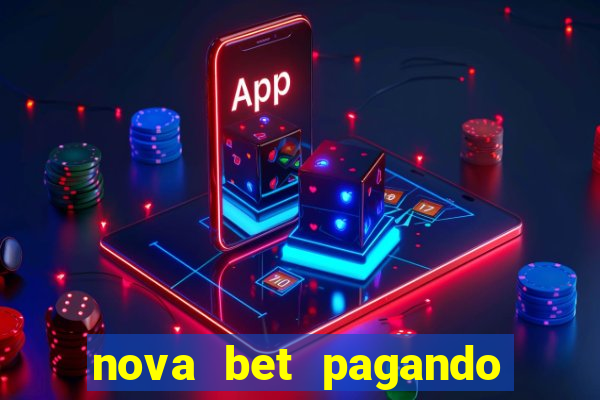 nova bet pagando no cadastro