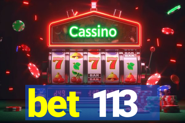 bet 113