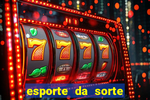 esporte da sorte melhor jogo para ganhar dinheiro