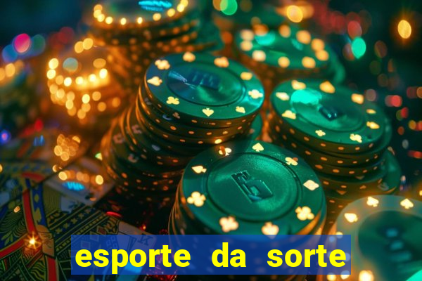 esporte da sorte melhor jogo para ganhar dinheiro