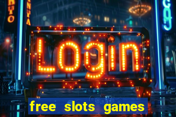 free slots games for free