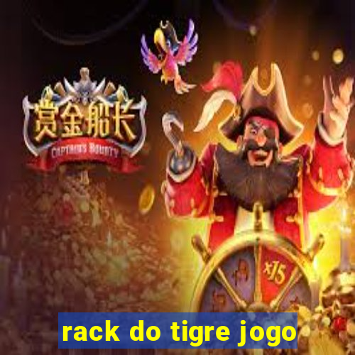 rack do tigre jogo