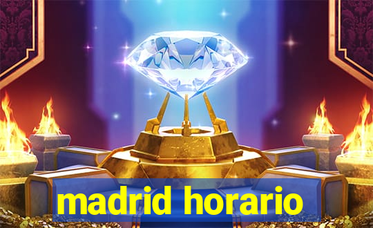 madrid horario