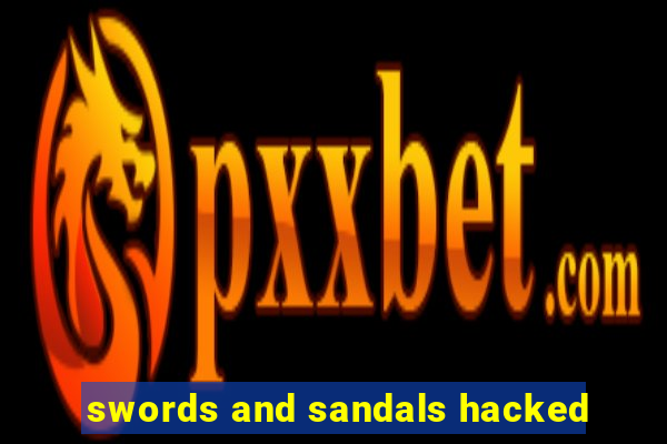 swords and sandals hacked