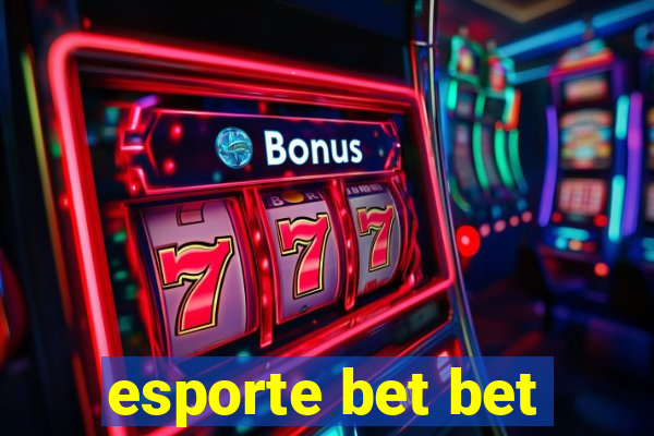 esporte bet bet