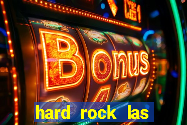 hard rock las vegas hotel & casino