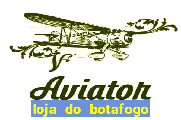 loja do botafogo nova america