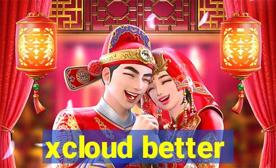 xcloud better