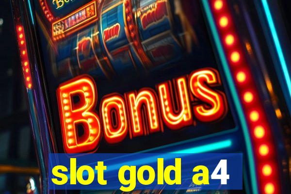 slot gold a4