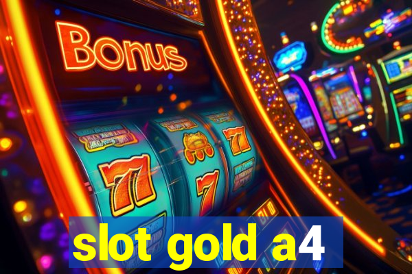 slot gold a4