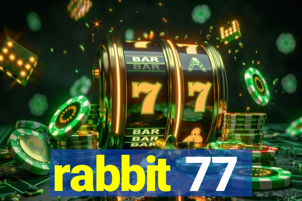 rabbit 77