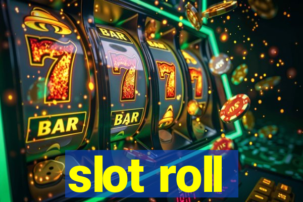 slot roll