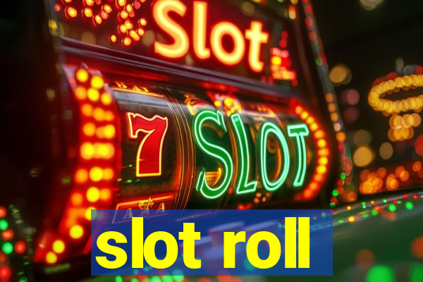 slot roll