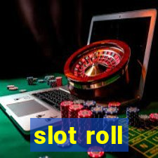 slot roll