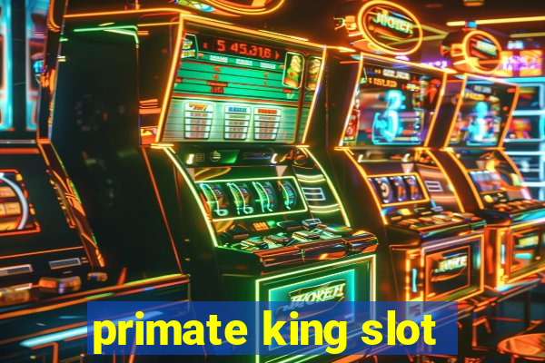 primate king slot