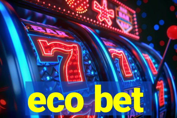 eco bet