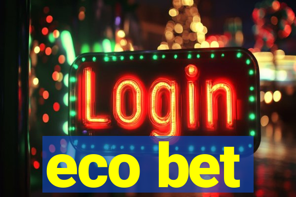 eco bet