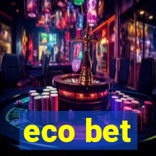 eco bet