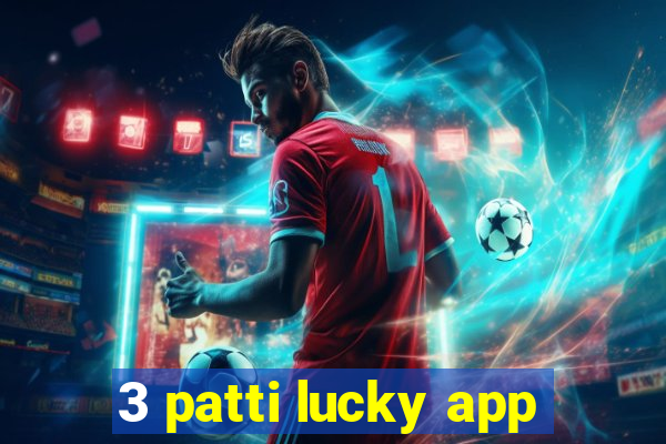 3 patti lucky app