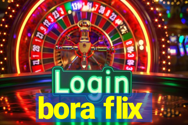 bora flix