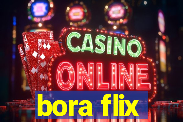 bora flix