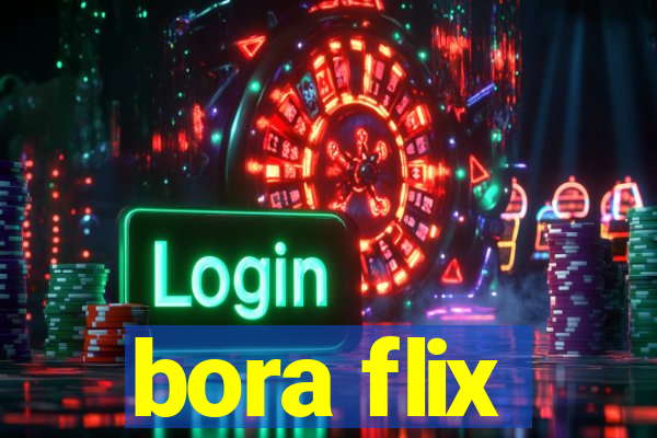 bora flix