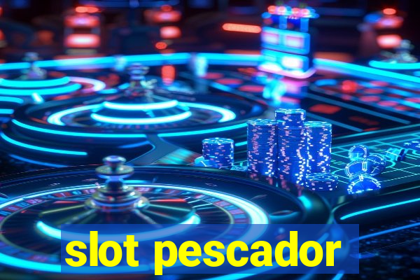 slot pescador