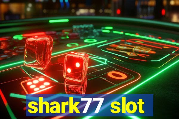 shark77 slot