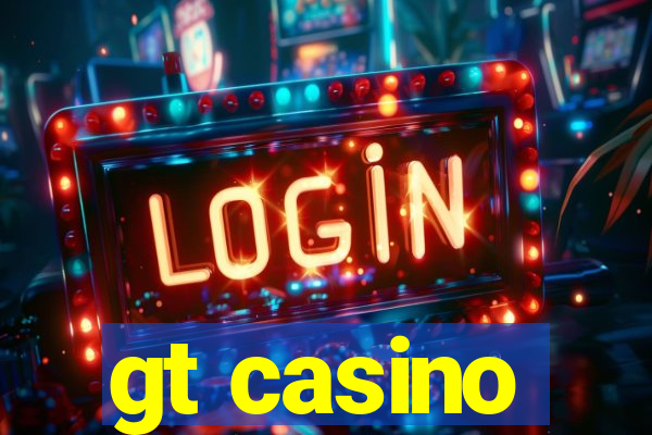 gt casino