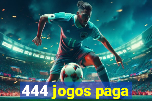 444 jogos paga