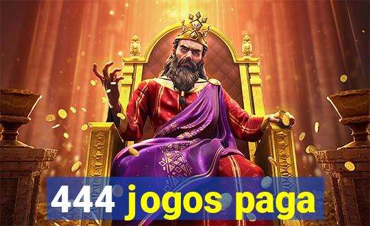 444 jogos paga