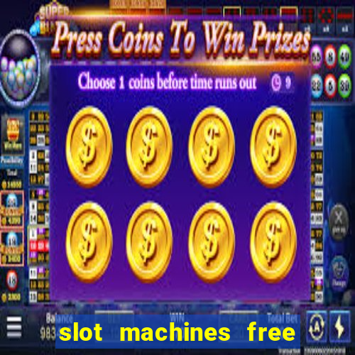 slot machines free to play