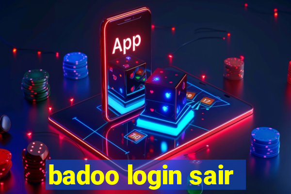 badoo login sair