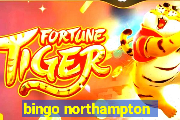 bingo northampton