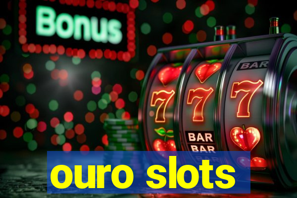 ouro slots