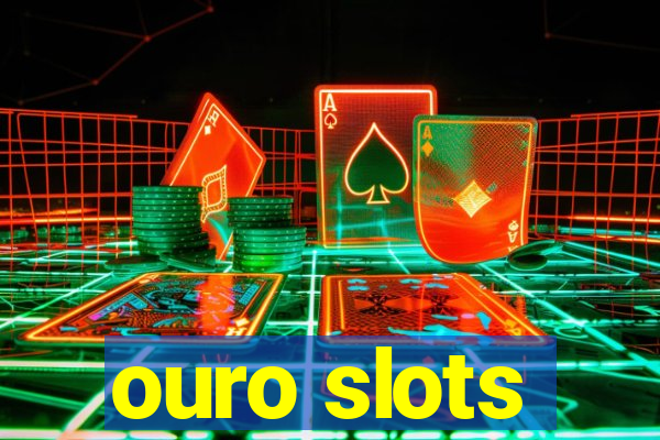 ouro slots